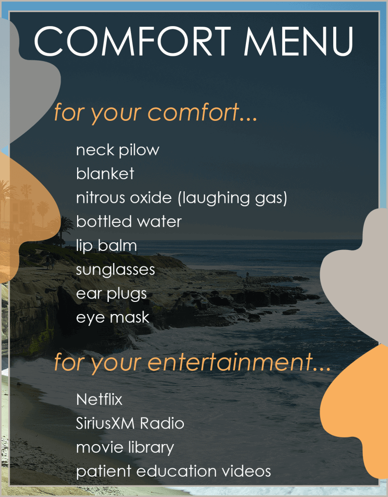 Comfort menu listing items for relaxation and entertainment during dental visits at La Jolla Family Smile Design.